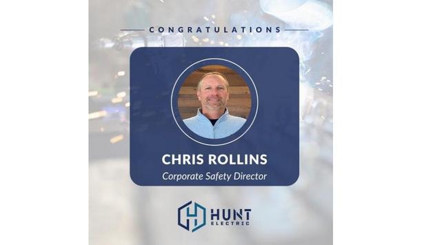 Chris Rollins Moves Into The Role Of Corporate Safety Director At Hunt Electric