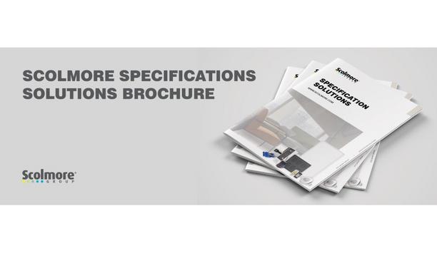 Scolmore Group Brings A Comprehensive ‘Specification Solutions’ Brochure For The Brands Operating Within The Group